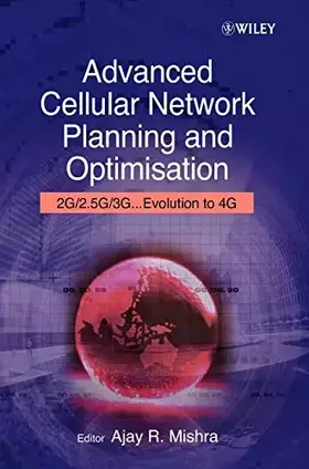 Couverture du produit · Advanced Cellular Network Planning and Optimisation: 2G/2.5G/3G...Evolution to 4G