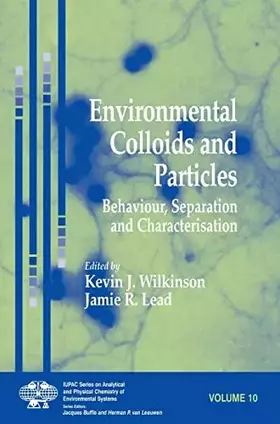 Couverture du produit · Environmental Colloids and Particles: Behaviour, Separation and Characterisation