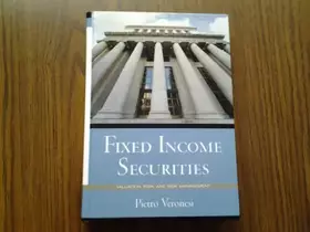 Couverture du produit · Fixed Income Securities: Valuation, Risk, and Risk Management