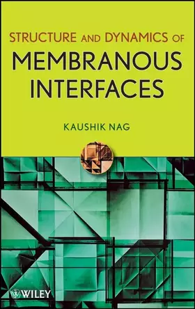 Couverture du produit · Structure and Dynamics of Membranous Interfaces