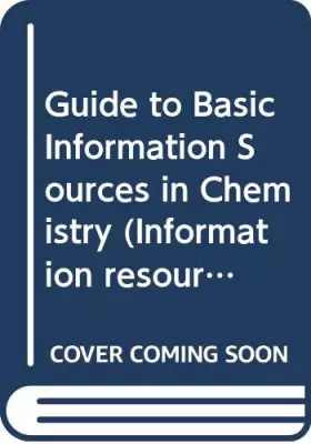 Couverture du produit · Guide to basic information sources in chemistry (Information resources series)
