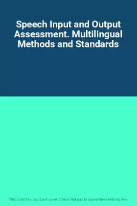 Couverture du produit · Speech Input and Output Assessment. Multilingual Methods and Standards