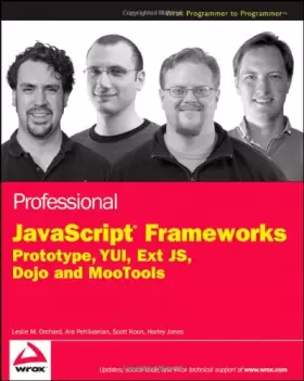 Couverture du produit · Professional JavaScript Frameworks: Prototype,YUI, ExtJS, Dojo and MooTools