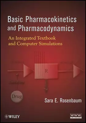 Couverture du produit · Basic Pharmacokinetics and Pharmacodynamics: An Integrated Textbook and Computer Simulations
