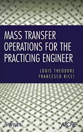 Couverture du produit · Mass Transfer Operations for the Practicing Engineer (Essential Engineering Calculations Series)