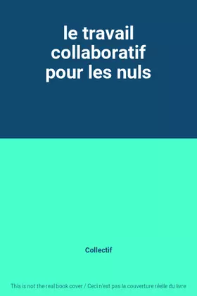 Couverture du produit · le travail collaboratif pour les nuls
