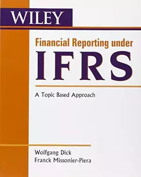 Couverture du produit · Financial Reporting under IFRS: A Topic Based Approach