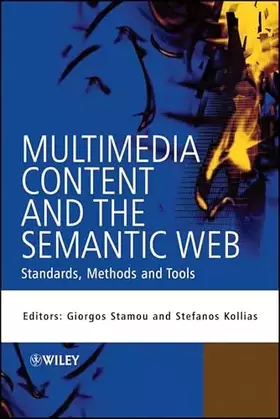 Couverture du produit · Multimedia Content and the Semantic Web: Standards, Methods and Tools