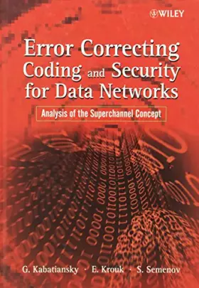Couverture du produit · Error Correcting Coding and Security for Data Networks: Analysis of the Superchannel Concept
