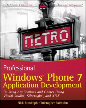 Couverture du produit · Professional Windows Phone 7 Application Development: Building Applications and Games Using Visual Studio, Silverlight, and XNA