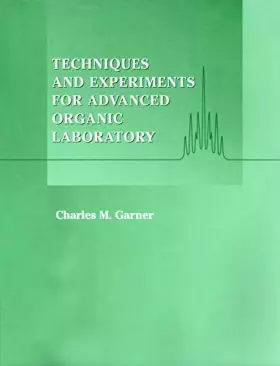 Couverture du produit · Techniques and Experiments For Advanced Organic Laboratory