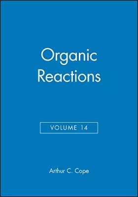 Couverture du produit · Organic Reactions, Volume 14: 21