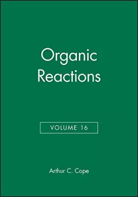 Couverture du produit · Organic Reactions, Volume 16 (v. 16)