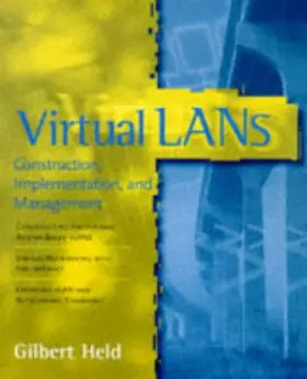 Couverture du produit · Virtual LANs: Construction, Implementation, and Management