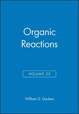 Couverture du produit · Organic Reactions. Volume 22 (Vol 22)