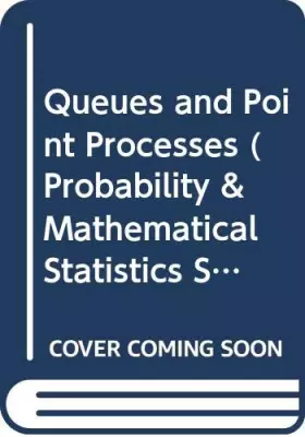 Couverture du produit · Queues and Point Processes (Probability & Mathematical Statistics Series)