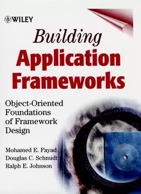 Couverture du produit · Building Application Frameworks: Object-Oriented Foundations of Framework Design