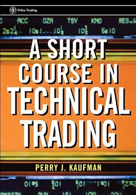 Couverture du produit · A Short Course in Technical Trading (Wiley Trading)