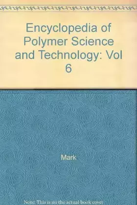 Couverture du produit · Encyclopedia of Polymer Science and Technology
