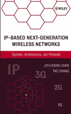 Couverture du produit · IP–Based Next–Generation Wireless Networks: Systems, Architectures, and Protocols