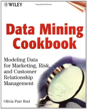 Couverture du produit · Data Mining Cookbook: Modeling Data for Marketing, Risk and Customer Relationship Management (Datawarehousing)
