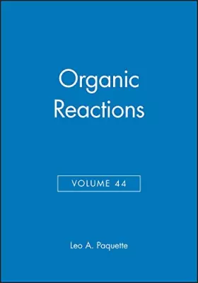 Couverture du produit · Organic Reactions, Vol. 44
