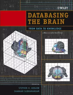 Couverture du produit · Databasing The Brain: From Data To Knowledge (Neuroinformatics)
