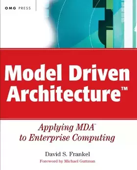 Couverture du produit · Model Driven Architecture: Applying MDA to Enterprise Computing