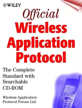 Couverture du produit · Official Wireless Application Protocol: The Complete Standard with Searchable CD-ROM