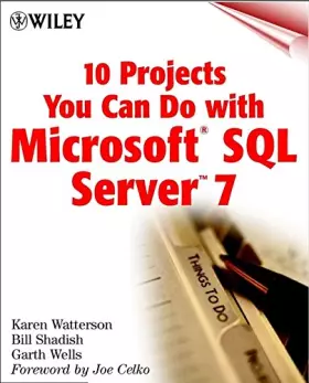 Couverture du produit · 10 Projects You Can Do with Microsoft,® SQL ServerTM 7