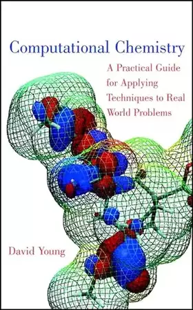 Couverture du produit · Computational Chemistry: A Practical Guide for Applying Techniques to Real World Problems