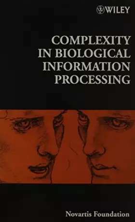 Couverture du produit · Complexity in Biological Information Processing (Novartis Foundation Symposia)
