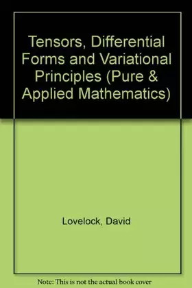 Couverture du produit · Tensors, Differential Forms, and Variational Principles (Pure and Applied Mathematics)