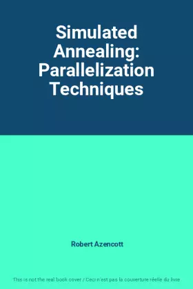 Couverture du produit · Simulated Annealing: Parallelization Techniques