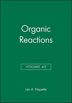 Couverture du produit · Volume 40, Organic Reactions