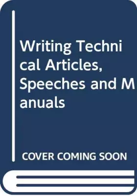 Couverture du produit · Writing Technical Articles, Speeches and Manuals