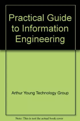Couverture du produit · The Arthur Young Practical Guide to Information Engineering