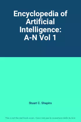 Couverture du produit · Encyclopedia of Artificial Intelligence: A-N Vol 1