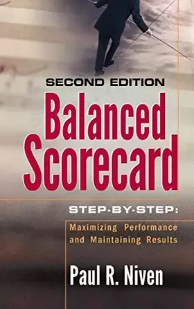 Couverture du produit · Balanced Scorecard Step-by-Step: Maximizing Performance and Maintaining Results
