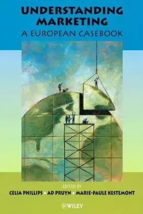 Couverture du produit · Understanding Marketing:  A European Casebook