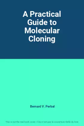 Couverture du produit · A Practical Guide to Molecular Cloning