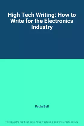 Couverture du produit · High Tech Writing: How to Write for the Electronics Industry