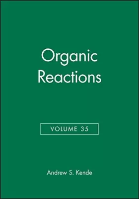 Couverture du produit · Organic Reactions, Volume 35