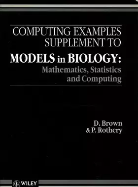 Couverture du produit · Computing Examples Supplement to Models in Biology: Mathematics, Statistics and Computing