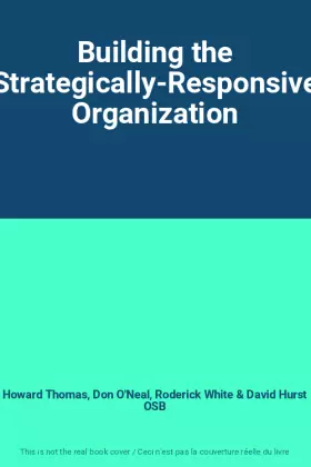 Couverture du produit · Building the Strategically-Responsive Organization