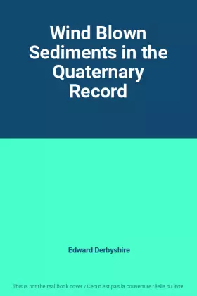 Couverture du produit · Wind Blown Sediments in the Quaternary Record