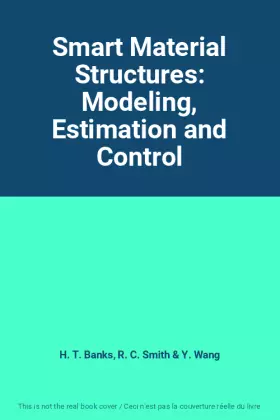 Couverture du produit · Smart Material Structures: Modeling, Estimation and Control
