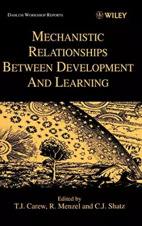 Couverture du produit · Mechanistic Relationships Between Development and Learning: Report of the Dahlem Workshop on Mechanistic Relationships Between Development a