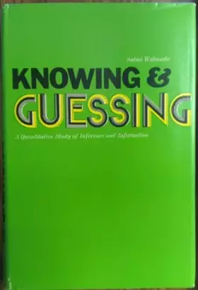 Couverture du produit · Knowing and Guessing: Quantitative Study of Inference and Information