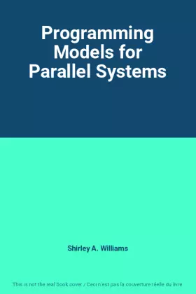 Couverture du produit · Programming Models for Parallel Systems